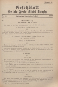 Gesetzblatt für die Freie Stadt Danzig.1932, Nr. 44 (6 Juli) - Ausgabe A