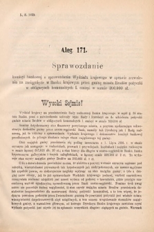 [Kadencja V, sesja IV, al. 171] Alegata do Sprawozdań Stenograficznych z Czwartej Sesyi Piątego Peryodu Sejmu Krajowego Królestwa Galicyi i Lodomeryi wraz z Wielkiem Księstwem Krakowskiem z roku 1886/7. Alegat 171