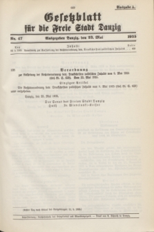 Gesetzblatt für die Freie Stadt Danzig.1935, Nr. 47 (23 Mai) - Ausgabe A