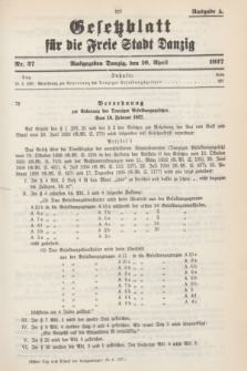 Gesetzblatt für die Freie Stadt Danzig.1937, Nr. 27 (10 April) - Ausgabe A