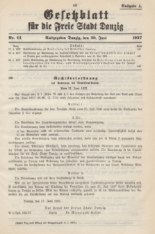 Gesetzblatt für die Freie Stadt Danzig.1937, Nr. 44 (30 Juni) - Ausgabe A