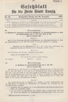 Gesetzblatt für die Freie Stadt Danzig.1937, Nr. 85 (29 Dezember) - Ausgabe A