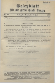 Gesetzblatt für die Freie Stadt Danzig.1938, Nr. 36 (8 Juni) - Ausgabe A