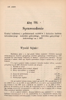 [Kadencja V, sesja IV, al. 191] Alegata do Sprawozdań Stenograficznych z Czwartej Sesyi Piątego Peryodu Sejmu Krajowego Królestwa Galicyi i Lodomeryi wraz z Wielkiem Księstwem Krakowskiem z roku 1886/7. Alegat 191