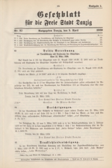 Gesetzblatt für die Freie Stadt Danzig.1939, Nr. 27 (5 April) - Ausgabe A
