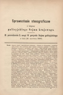 [Kadencja IV, sesja III, pos. 10] Sprawozdanie Stenograficzne z Rozpraw Galicyjskiego Sejmu Krajowego. 10. Posiedzenie 3. Sesyi IV. Peryodu Sejmu Galicyjskiego