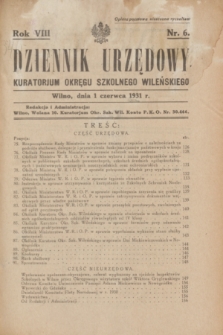 Dziennik Urzędowy Kuratorjum Okręgu Szkolnego Wileńskiego. R.8, nr 6 (1 czerwca 1931)