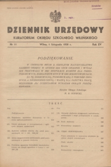 Dziennik Urzędowy Kuratorjum Okręgu Szkolnego Wileńskiego. R.15, nr 11 (1 listopada 1938)