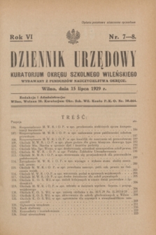 Dziennik Urzędowy Kuratorjum Okręgu Szkolnego Wileńskiego. R.6, nr 7/8 (15 lipca 1929)