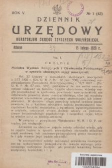 Dziennik Urzędowy Kuratorjum Okręgu Szkolnego Wołyńskiego. R.5, № 1 (15 lutego 1928) = № 42