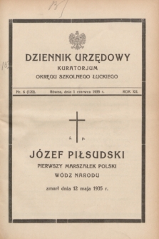 Dziennik Urzędowy Kuratorjum Okręgu Szkolnego Łuckiego. R.12, nr 6 (1 czerwca 1935) = nr 120