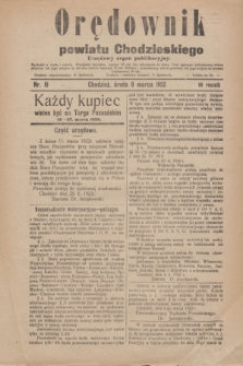 Orędownik powiatu Chodzieskiego : urzędowy organ publikacyjny. R.69, nr 19 (8 marca 1922)