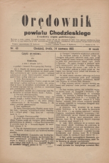 Orędownik powiatu Chodzieskiego : urzędowy organ publikacyjny. R.69, nr 45 (14 czerwca 1922)
