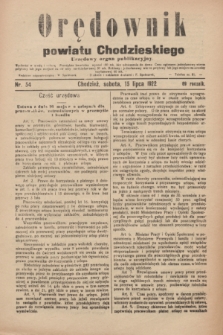 Orędownik powiatu Chodzieskiego : urzędowy organ publikacyjny. R.69, nr 54 (15 lipca 1922)