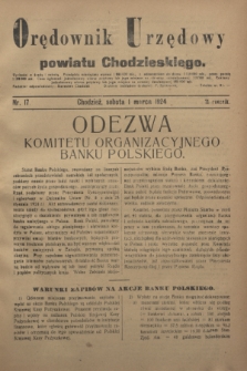 Orędownik Urzędowy powiatu Chodzieskiego. R.71, nr 17 (1 marca 1924)