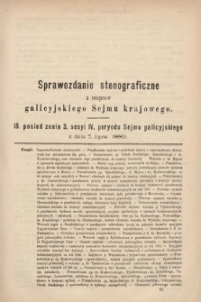 [Kadencja IV, sesja III, pos. 15] Sprawozdanie Stenograficzne z Rozpraw Galicyjskiego Sejmu Krajowego. 15. Posiedzenie 3. Sesyi IV. Peryodu Sejmu Galicyjskiego