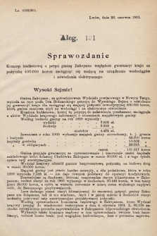 [Kadencja VII, sesja VI, al. 131] Alegata do Sprawozdań Stenograficznych z Szóstej Sesyi Siódmego Peryodu Sejmu Krajowego Królestwa Galicyi i Lodomeryi wraz z Wielkiem Księstwem Krakowskiem z roku 1900/901. Alegat 131