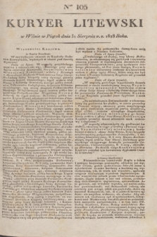 Kuryer Litewski. 1828, Ner 105 (31 sierpnia) + dod.