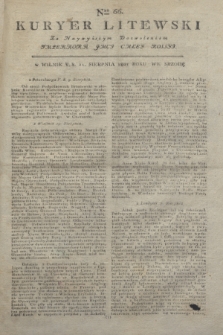 Kuryer Litewski : Za Naywyższym Dozwoleniem Imperatora JMCI Całey Rossyi. 1801, Nro 66 (21 sierpnia)