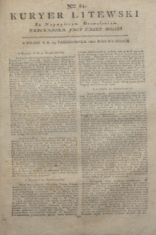 Kuryer Litewski : Za Naywyższym Dozwoleniem Imperatora JMCI Całey Rossyi. 1801, Nro 84 (23 października)
