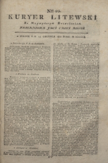 Kuryer Litewski : Za Naywyższym Dozwoleniem Imperatora JMCI Całey Rossyi. 1801, Nro 99 (14 grudnia)