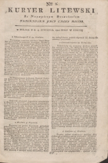 Kuryer Litewski : Za Naywyższym Dozwoleniem Imperatora JMCI Całey Rossyi. 1802, Nro 2 (4 stycznia)