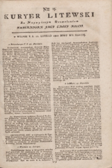 Kuryer Litewski : Za Naywyższym Dozwoleniem Imperatora JMCI Całey Rossyi. 1802, Nro 13 (12 lutego)