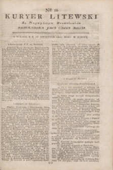 Kuryer Litewski : Za Naywyższym Dozwoleniem Imperatora JMCI Całey Rossyi. 1802, Nro 34 (26 kwietnia)