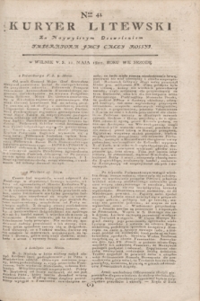 Kuryer Litewski : Za Naywyższym Dozwoleniem Imperatora JMCI Całey Rossyi. 1802, Nro 41 (21 maja)