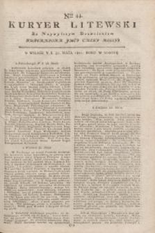 Kuryer Litewski : Za Naywyższym Dozwoleniem Imperatora JMCI Całey Rossyi. 1802, Nro 44 (31 maja)