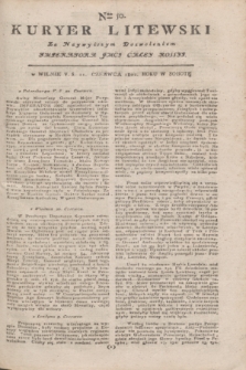 Kuryer Litewski : Za Naywyższym Dozwoleniem Imperatora JMCI Całey Rossyi. 1802, Nro 50 (21 czerwca)