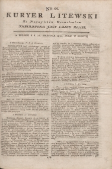 Kuryer Litewski : Za Naywyższym Dozwoleniem Imperatora JMCI Całey Rossyi. 1802, Nro 66 (16 sierpnia)