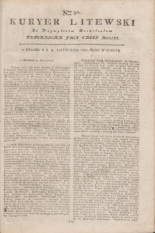 Kuryer Litewski : Za Naywyższym Dozwoleniem Imperatora JMCI Całey Rossyi. 1802, Nro 90 (8 listopada)