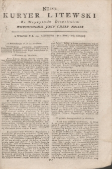 Kuryer Litewski : Za Naywyższym Dozwoleniem Imperatora JMCI Całey Rossyi. 1802, Nro 103 (24 grudnia)