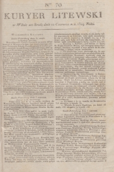 Kuryer Litewski. 1829, Ner 70 (12 czerwca) + dod.