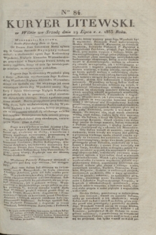 Kuryer Litewski. 1833, Ner 84 (19 lipca) + dod.