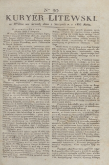 Kuryer Litewski. 1833, Ner 90 (2 sierpnia) + dod.