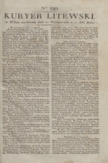Kuryer Litewski. 1833, Ner 120 (11 października) + dod. + wkładka