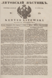 Litovskìj Věstnik'' : officìal'naâ gazeta = Kuryer Litewski : gazeta urzędowa. 1835, № 33 (25 kwietnia)