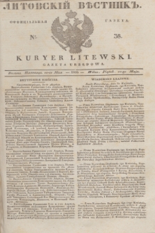 Litovskìj Věstnik'' : officìal'naâ gazeta = Kuryer Litewski : gazeta urzędowa. 1835, № 38 (10 maja)