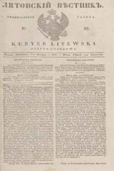 Litovskìj Věstnik'' : officìal'naâ gazeta = Kuryer Litewski : gazeta urzędowa. 1835, № 88 (1 listopada)