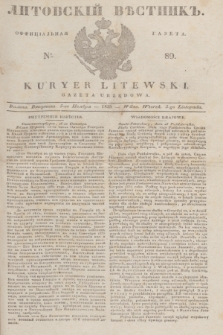 Litovskìj Věstnik'' : officìal'naâ gazeta = Kuryer Litewski : gazeta urzędowa. 1835, № 89 (5 listopada)