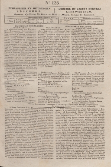 Pribavlenìe k˝ Litovskomu Věstniku = Dodatek do Gazety Kuryera Litewskiego. 1835, Ner 135 (15 czerwca)