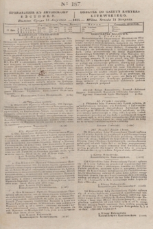 Pribavlenìe k˝ Litovskomu Věstniku = Dodatek do Gazety Kuryera Litewskiego. 1835, Ner 187 (14 sierpnia)