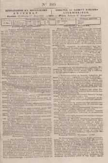 Pribavlenìe k˝ Litovskomu Věstniku = Dodatek do Gazety Kuryera Litewskiego. 1835, Ner 189 (17 sierpnia)