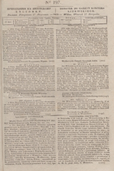 Pribavlenìe k˝ Litovskomu Věstniku = Dodatek do Gazety Kuryera Litewskiego. 1835, Ner 197 (27 sierpnia)