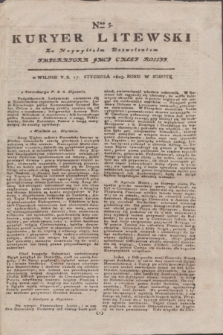 Kuryer Litewski : Za Naywyższem Dozwoleniem Imperatora JMCI Całey Rossyi. 1803, Nro 5 (17 stycznia)