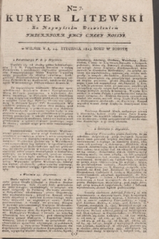 Kuryer Litewski : Za Naywyższem Dozwoleniem Imperatora JMCI Całey Rossyi. 1803, Nro 7 (24 stycznia)