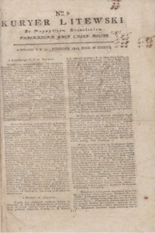 Kuryer Litewski : Za Naywyższem Dozwoleniem Imperatora JMCI Całey Rossyi. 1803, Nro 9 (31 stycznia)