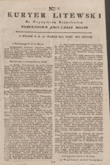 Kuryer Litewski : Za Naywyższem Dozwoleniem Imperatora JMCI Całey Rossyi. 1803, Nro 22 (18 marca)